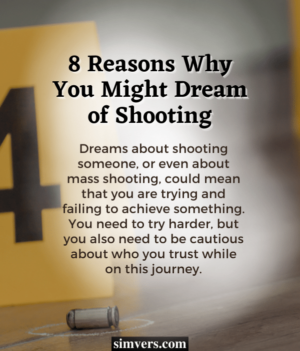 8 Reasons Why You Might Dream Of Shooting