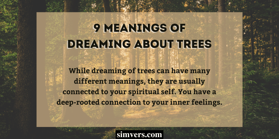 9 Meanings of Dreaming About Trees