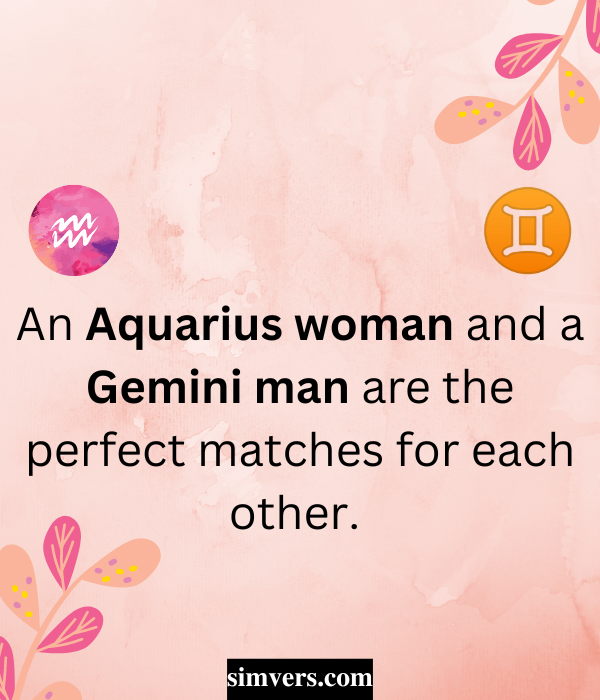 Gemini is the perfect match for Aquarius woman
