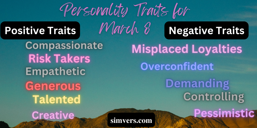 March 8 Positive and Negative traits