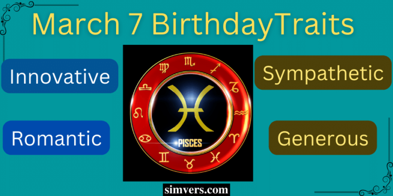 March 7 Zodiac Birthday Personality And More A Complete Guide