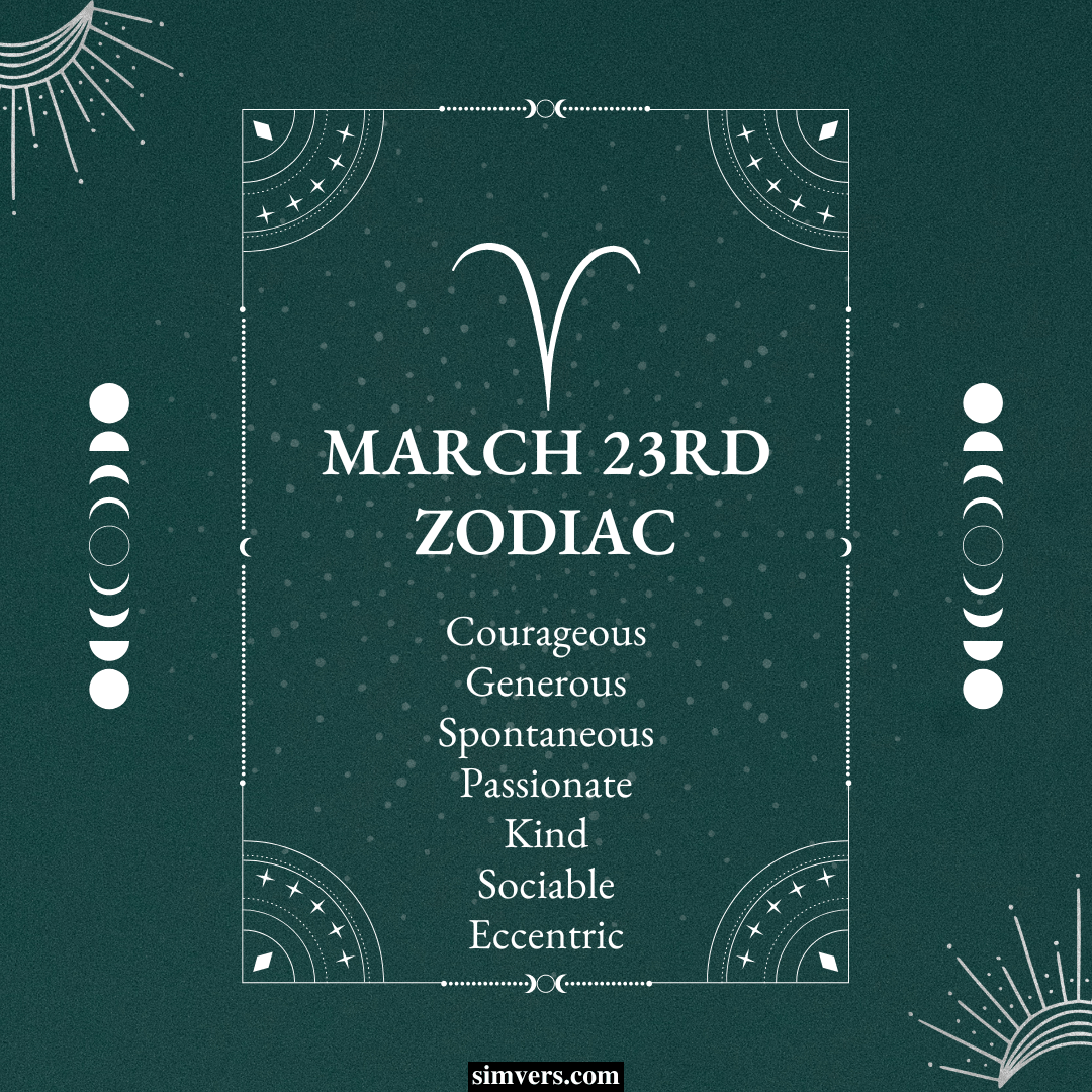 March 23 Zodiac: Birthday, Personality & More (Full Guide)