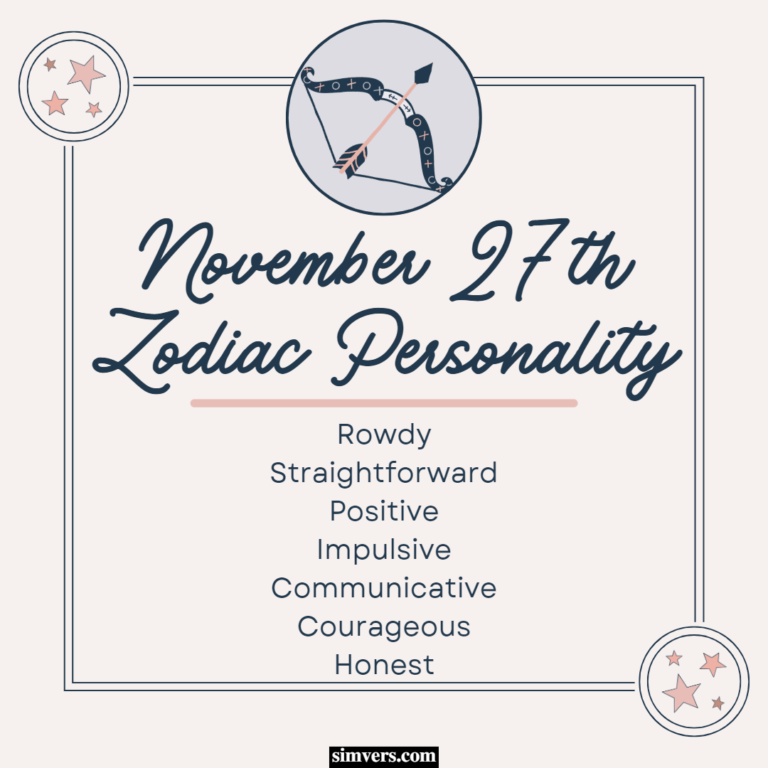 November 27 Zodiac: Birthday, Personality & More (full Guide)